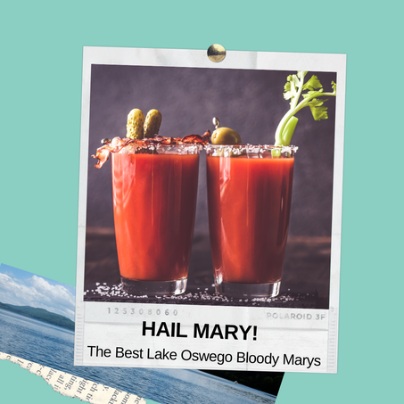 Two Bloody Marys in Lake Oswego Oregon